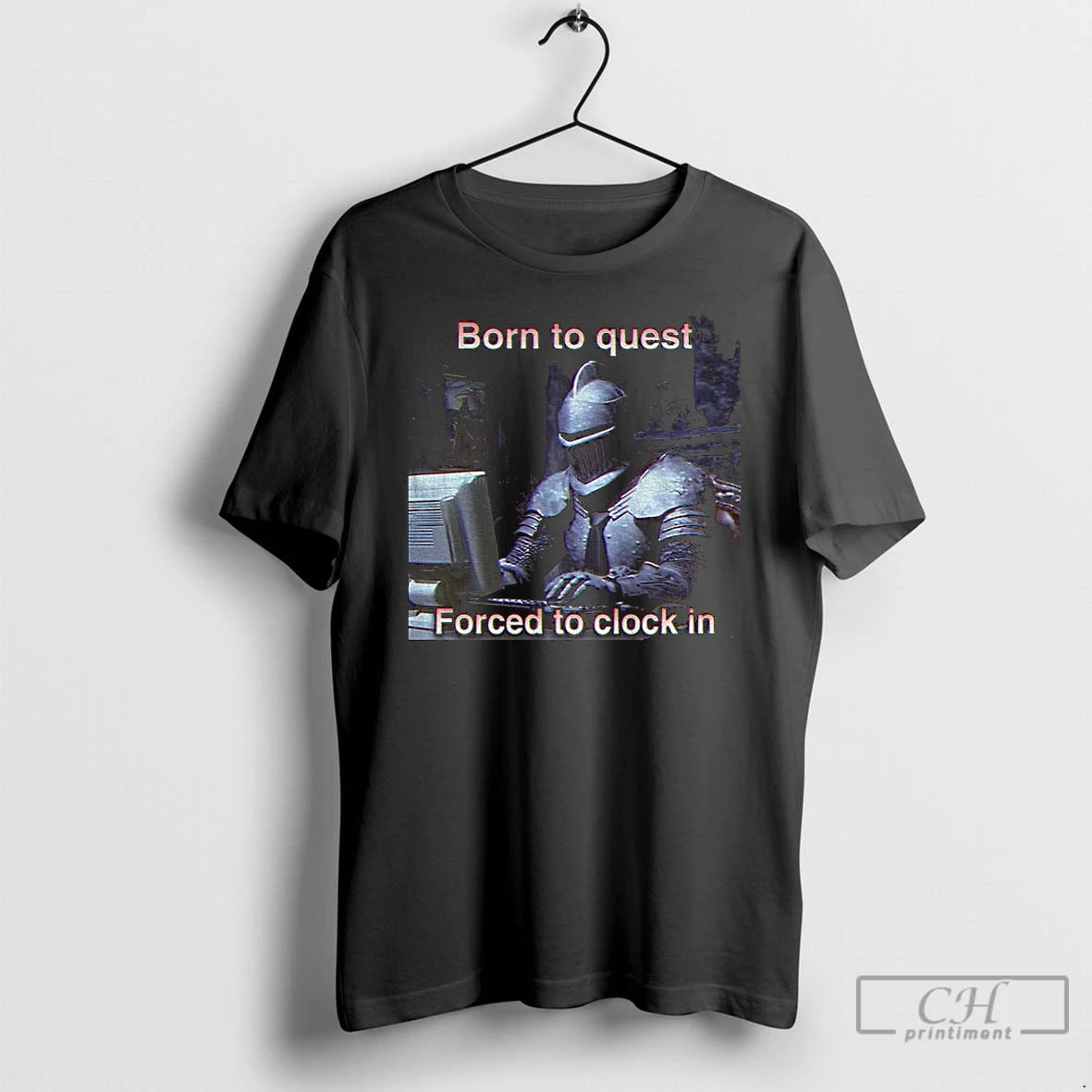 Premium Medieval Knight Born To Quest Forced To Clock In T-Shirts, Hoodie, Sweatshirt | RetroVerseTees.com