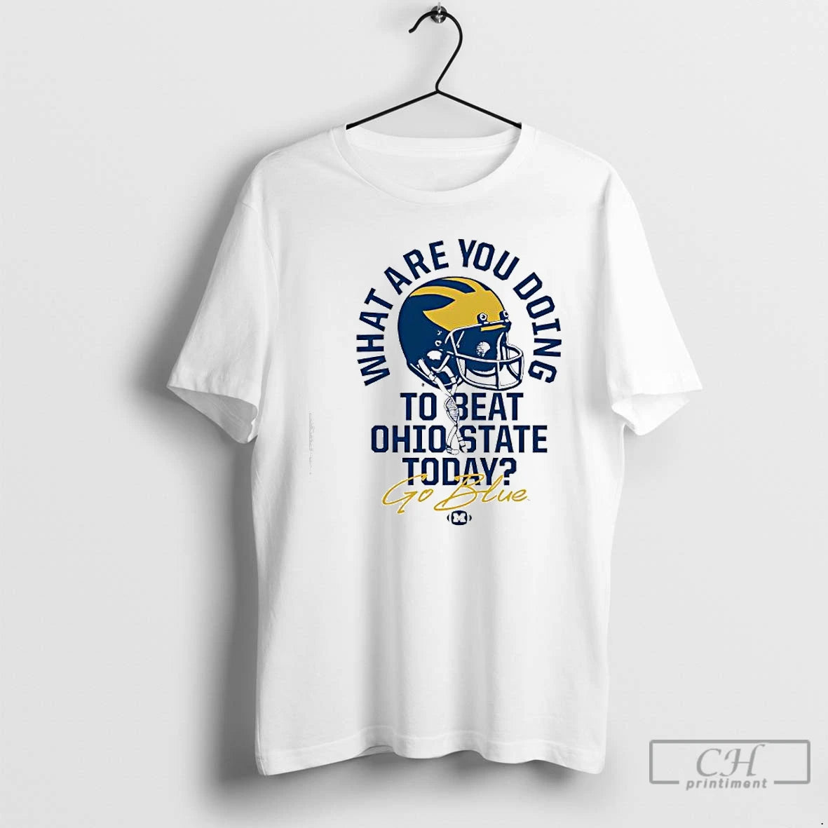 Premium Michigan Vs Ohio State What Are You Doing To Beat Ohio State Today T-Shirts, Hoodie, Sweatshirt | RetroVerseTees.com