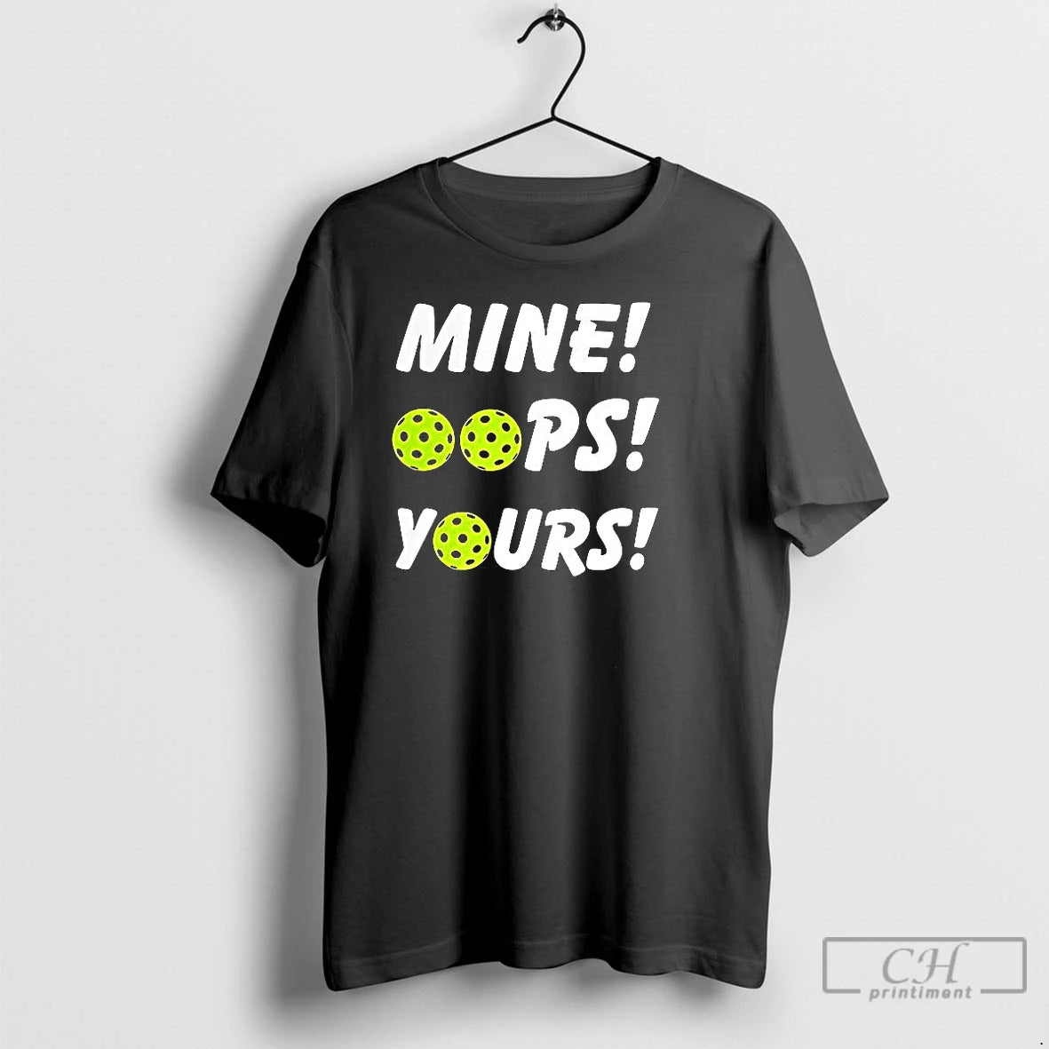 Premium Mine Oops Yours Pickleball T-Shirts, Hoodie, Sweatshirt | RetroVerseTees.com