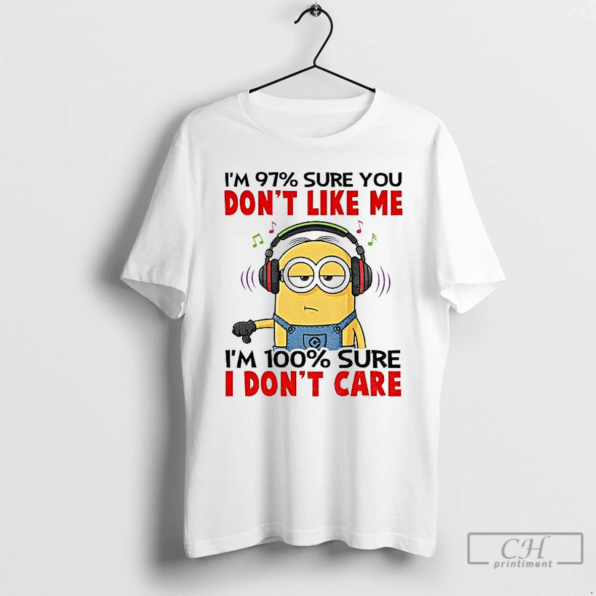Premium Minion Im 97 Sure You Dont Like Me Im 100 Sure I Dont Care T-Shirts, Hoodie, Sweatshirt | RetroVerseTees.com