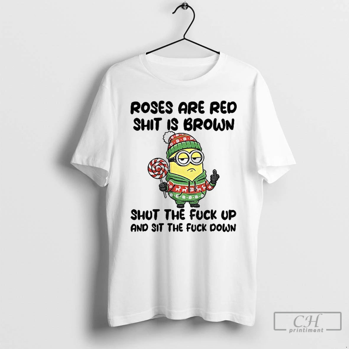 Premium Minion Roses Are Red Shit Is Brown Shut The Fuck Up And Sit The T-Shirts, Hoodie, Sweatshirt | RetroVerseTees.com