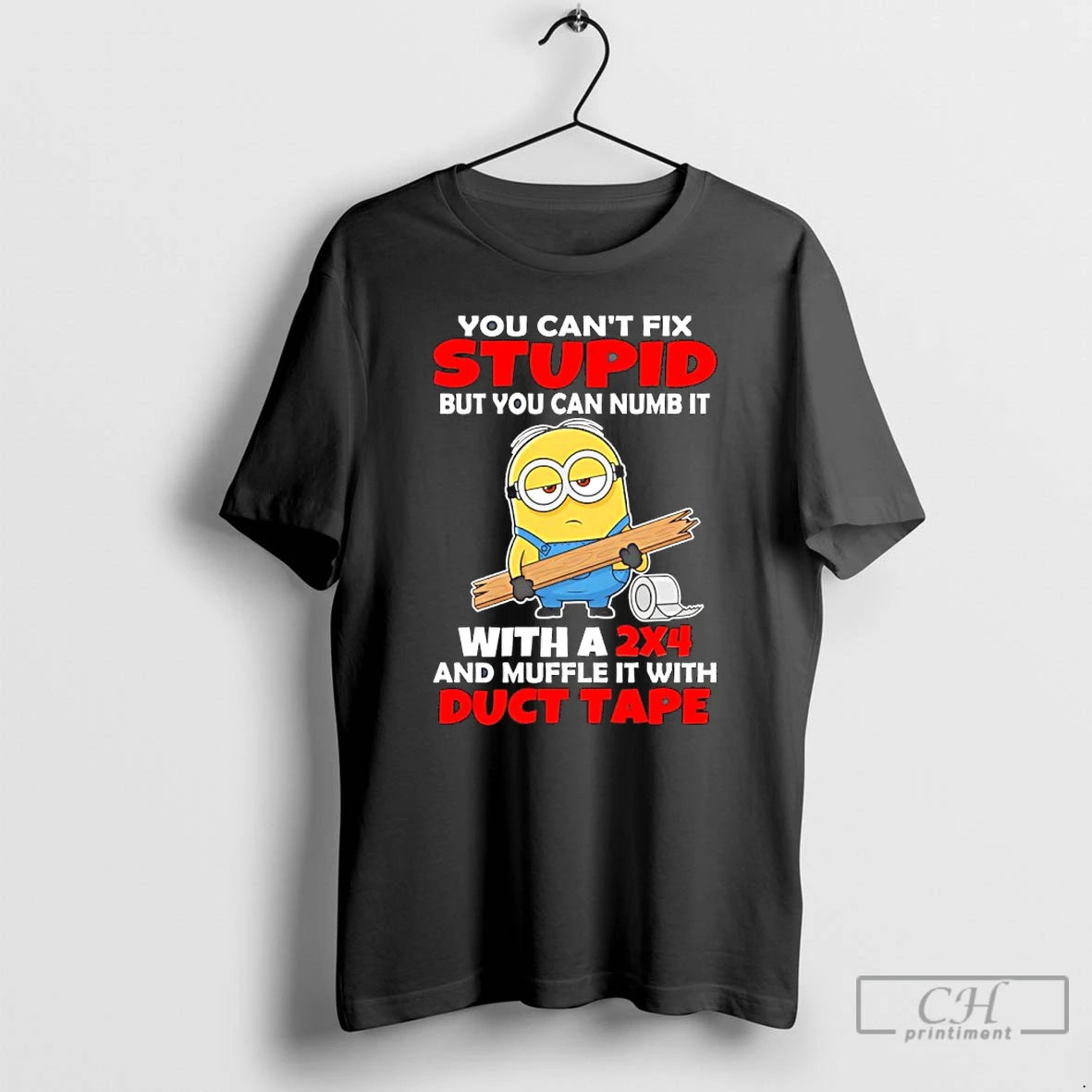 Premium Minion You Cant Fix Stupid But You Can Numb It With A 2x4 And T-Shirts, Hoodie, Sweatshirt | RetroVerseTees.com