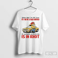 Premium Minions Car Some Days Im Not Sure If Im In A Bad Mood Or T-Shirts, Hoodie, Sweatshirt | RetroVerseTees.com