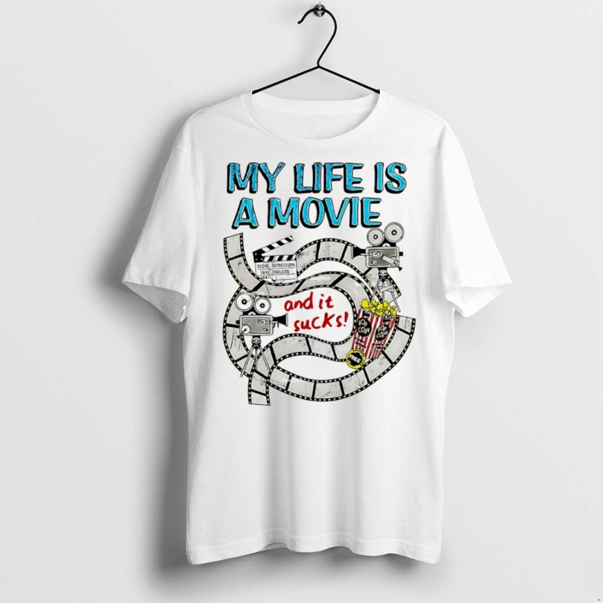 Premium My Life A Movie And It Sucks T Shirts
