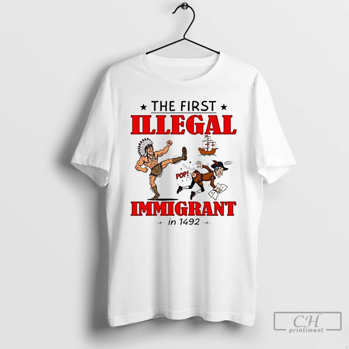 Premium Native American The First Illegal Immigrant In 1492 T-Shirts, Hoodie, Sweatshirt | RetroVerseTees.com