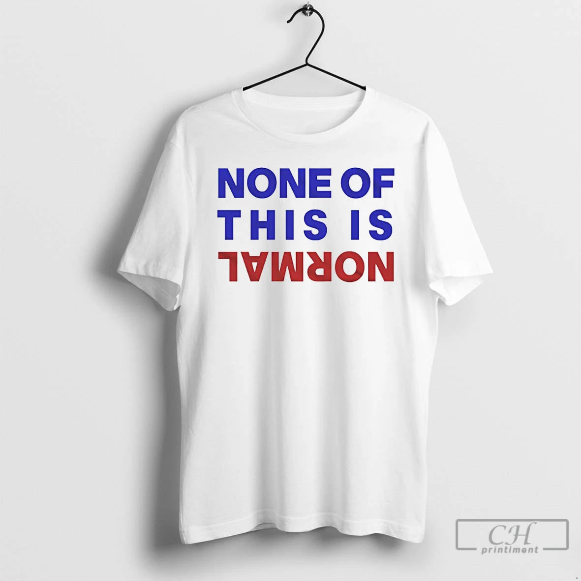 Premium None Of This Is Normal Text T-Shirts, Hoodie, Sweatshirt | RetroVerseTees.com