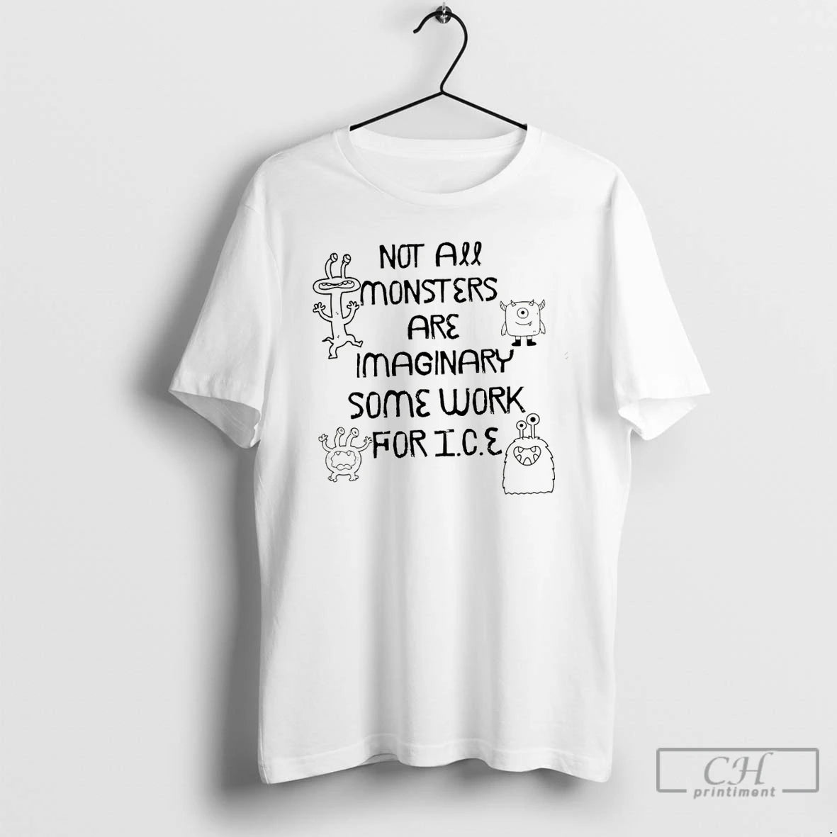 Premium Not All Monsters Are Imaginary Anti Ice Abolish Ice Protest T-Shirts, Hoodie, Sweatshirt | RetroVerseTees.com