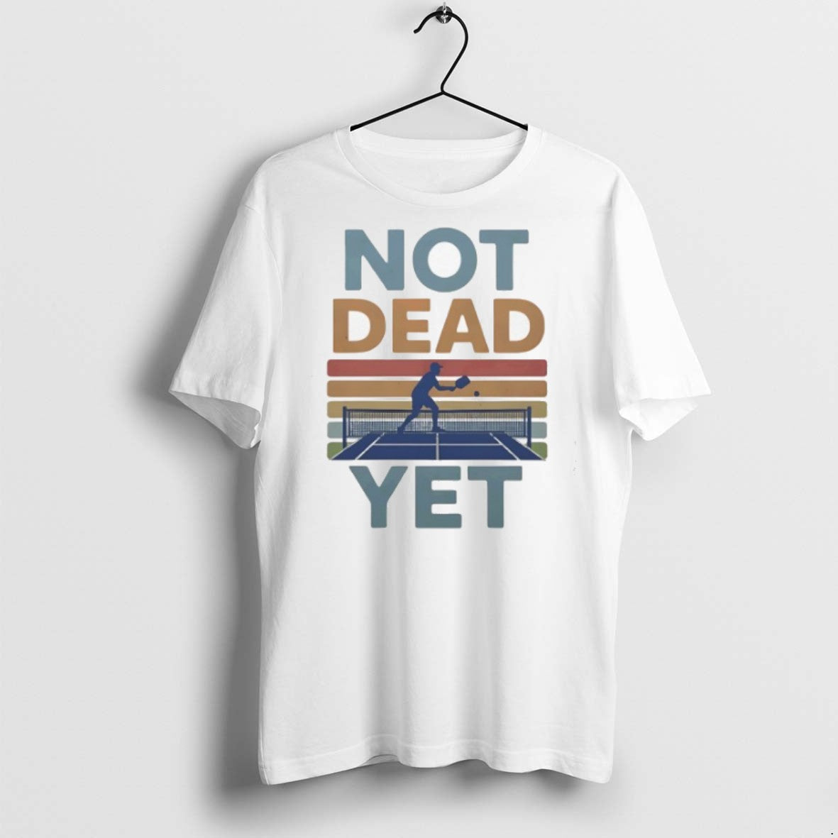 Premium Not Dead Yet Pickleball Vintage T Shirts