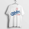 Premium October Baseball Los Angeles Dodgers Postseason 2025 T Shirts