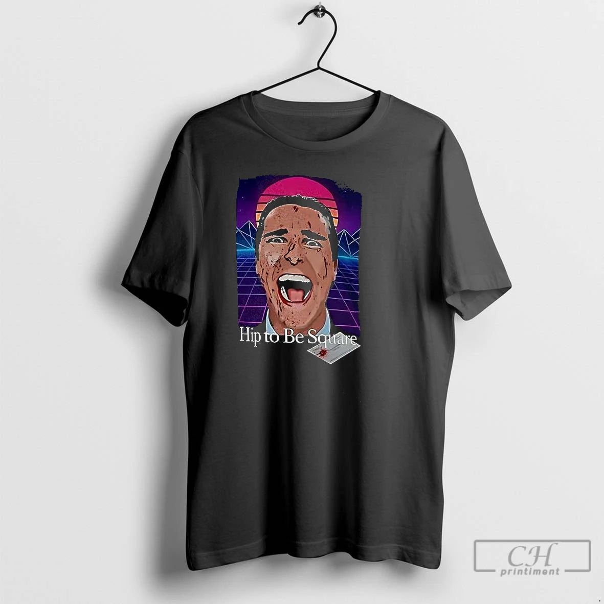 Premium Patrick Bateman Hip To Be Square T-Shirts, Hoodie, Sweatshirt | RetroVerseTees.com