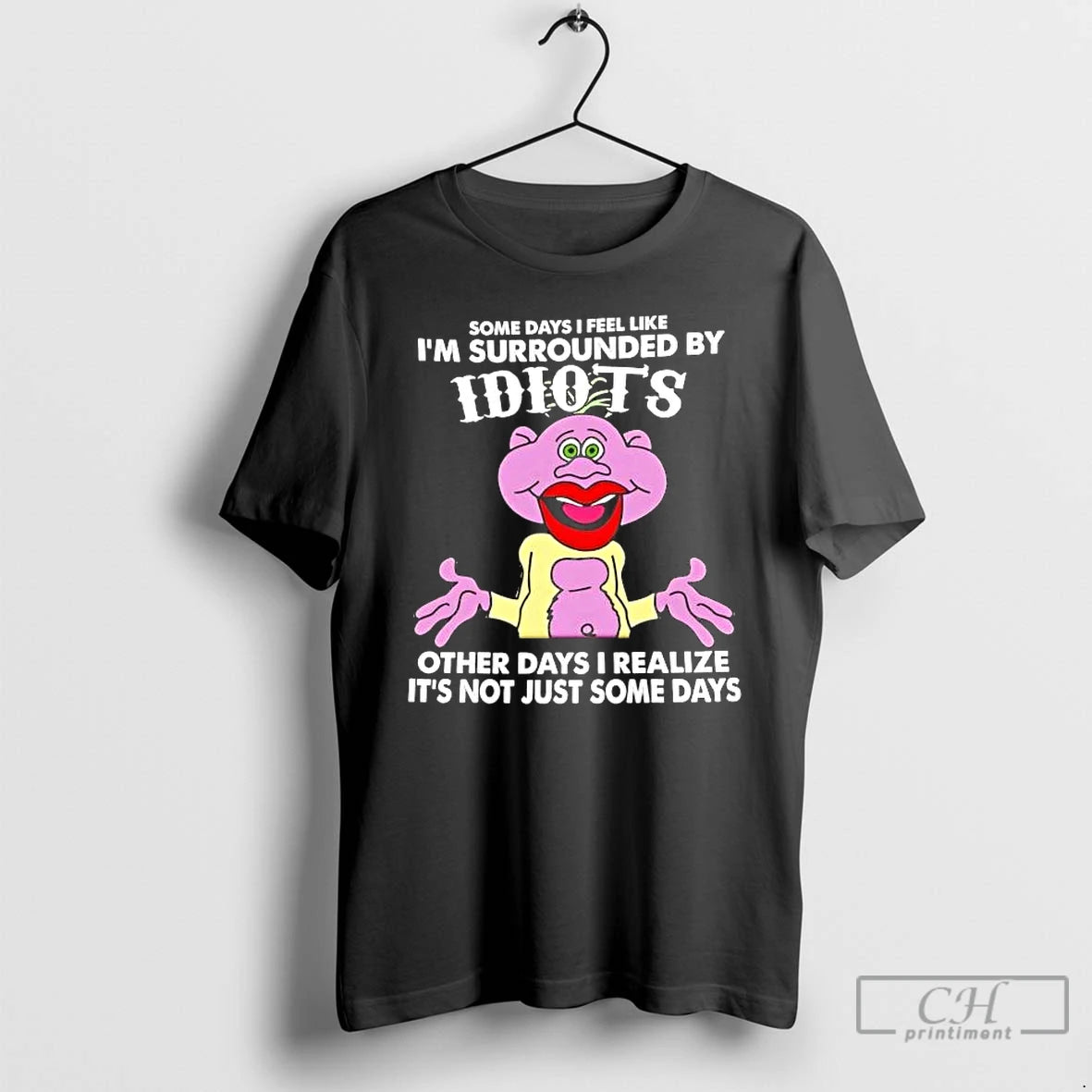 Premium Peanut Puppet Some Days I Feel Like Im Surrounded By Idiots T Shirts Sweater Hoodie, Sweatshirt | RetroVerseTees.com