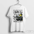 Premium Peanuts Say What Again I Dare Ya I Double Dare You Motherf Cker T-Shirts, Hoodie, Sweatshirt | RetroVerseTees.com