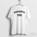 Premium Permanently Tired T-Shirts, Hoodie, Sweatshirt | RetroVerseTees.com