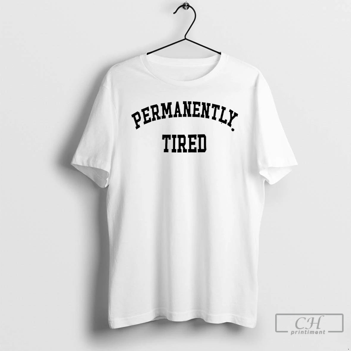 Premium Permanently Tired T-Shirts, Hoodie, Sweatshirt | RetroVerseTees.com
