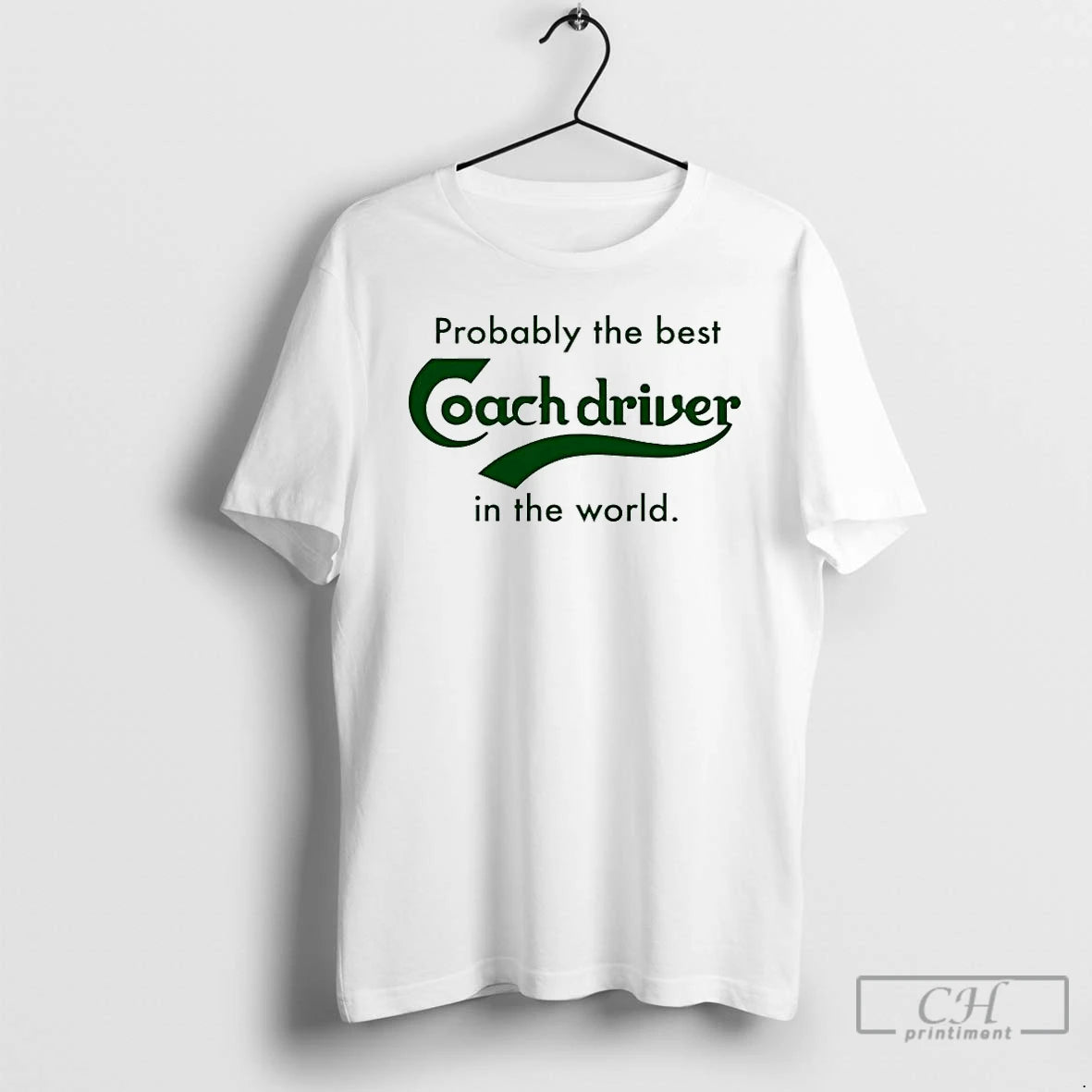 Premium Probbly The Best Coach Driver In The World T-Shirts, Hoodie, Sweatshirt | RetroVerseTees.com