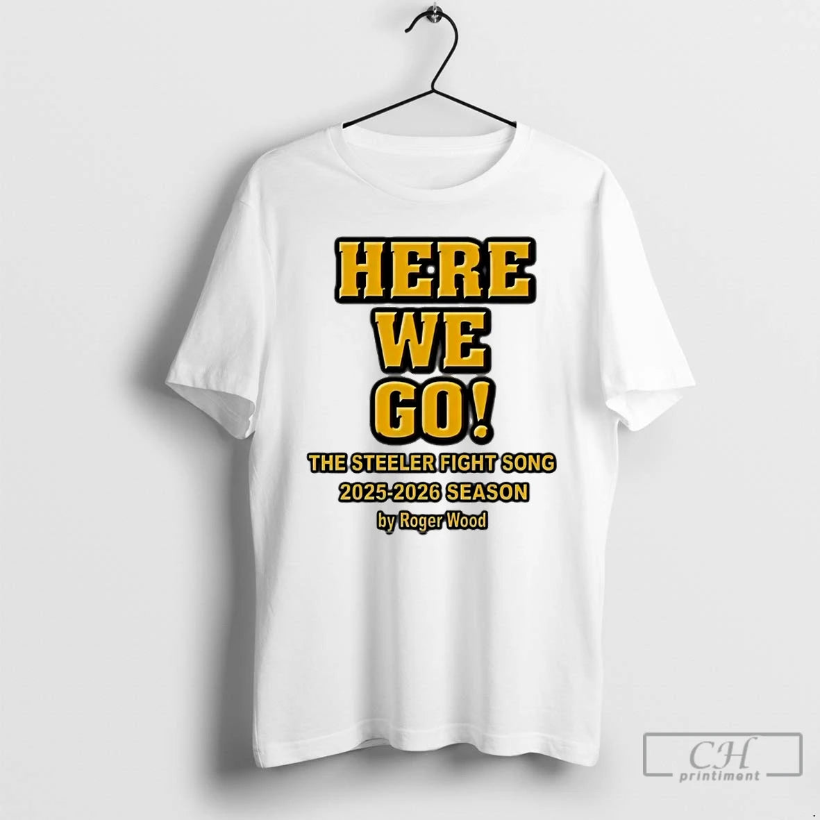 Premium Roger Wood Here We Go The Steelers Fight Song 2025 2026 Season T Shirts Hoodie, Sweatshirt | RetroVerseTees.com