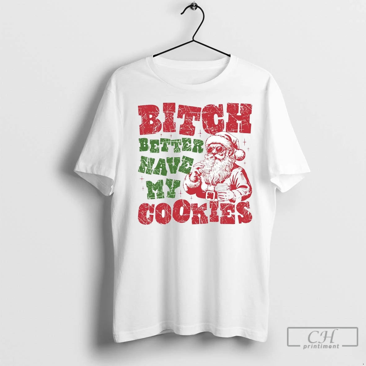 Premium Santa Bitch Better Have My Cookies Christmas