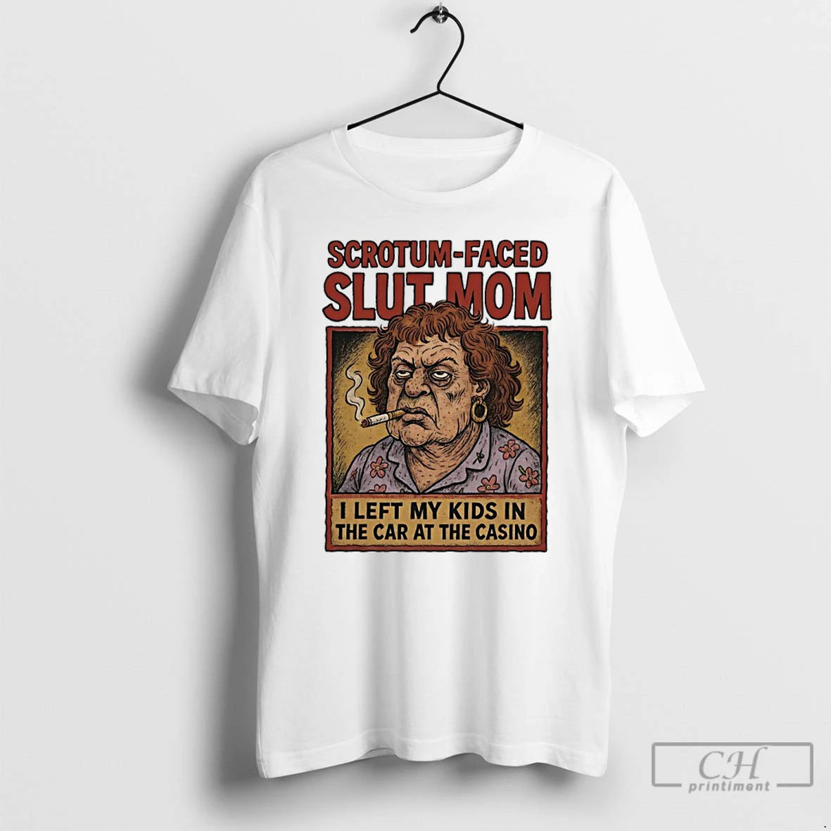 Premium Scrotum Faced Slut Mom I Left My Kids In The Car At The Casino T-Shirts, Hoodie, Sweatshirt | RetroVerseTees.com