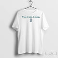 Premium Seattle Mariners When It Rains It Dumps