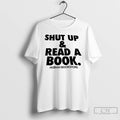 Premium Shut Up And Read A Book Nubian Bookstore T-Shirts, Hoodie, Sweatshirt | RetroVerseTees.com