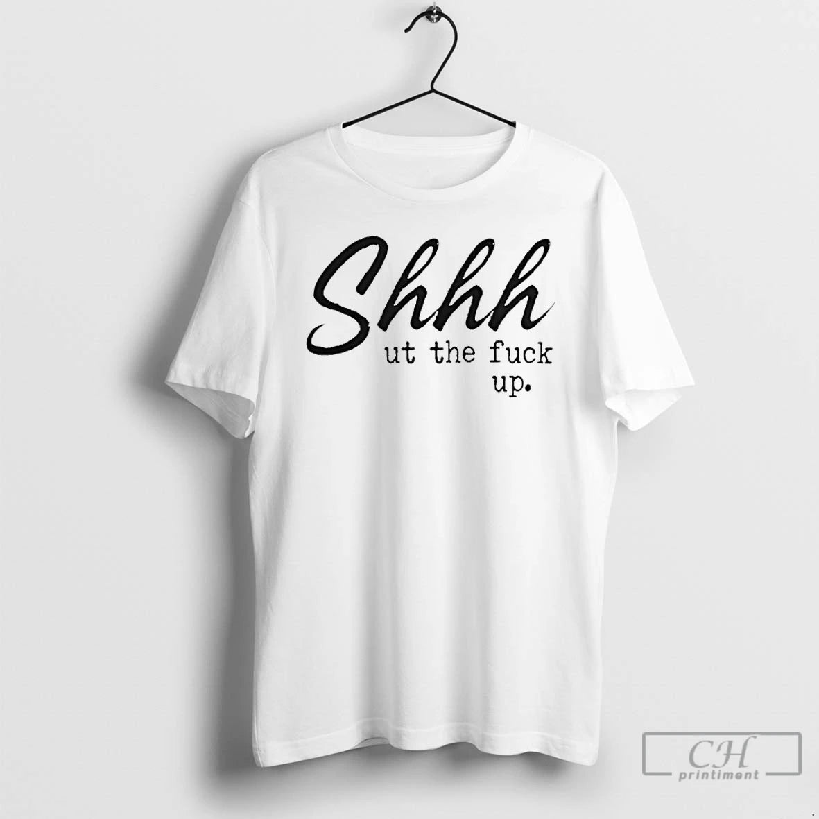Premium Shut The Fuck Up Text T-Shirts, Hoodie, Sweatshirt | RetroVerseTees.com