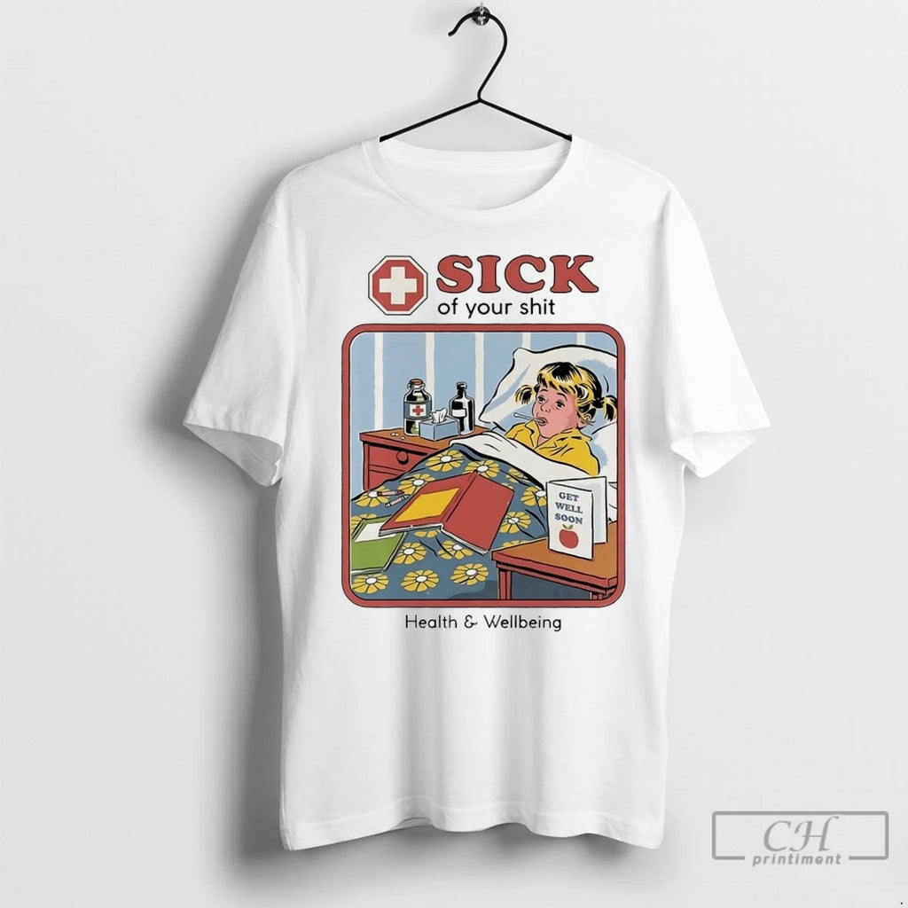 Premium Sick Of Your Shit Health And Wellbeing