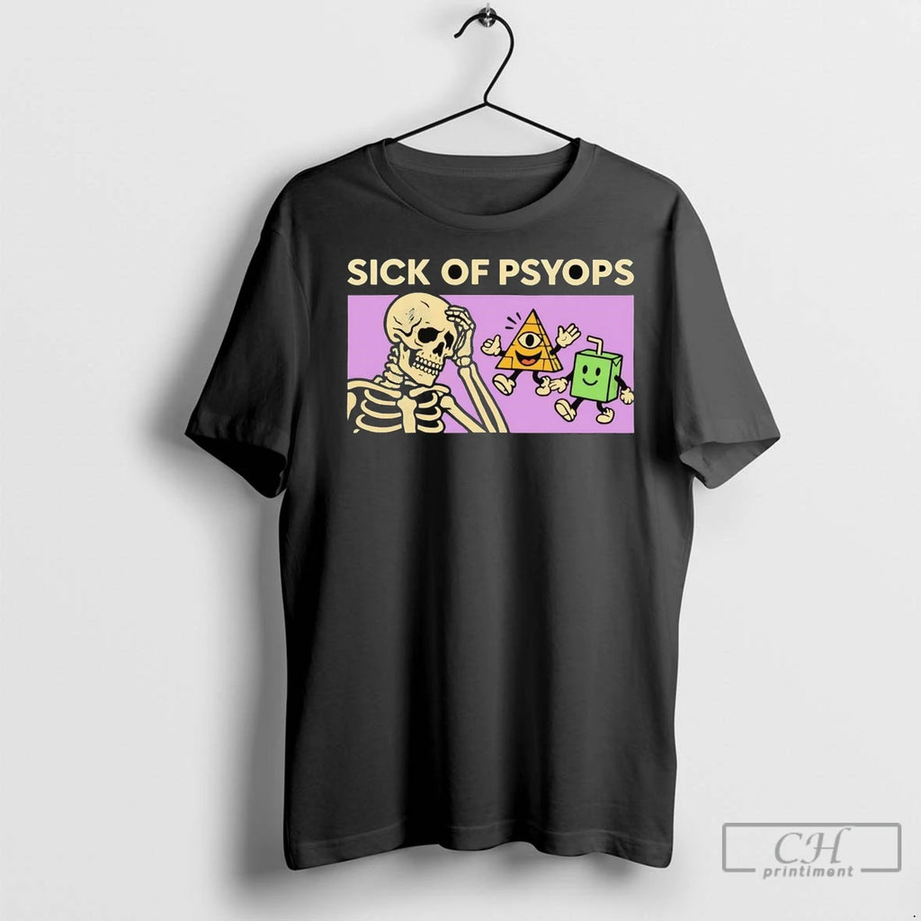 Premium Skeleton Sick Of Psyops