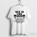 Premium Skull Sex Is Like Snow You Never Know How Long It Will Last T-Shirts, Hoodie, Sweatshirt | RetroVerseTees.com