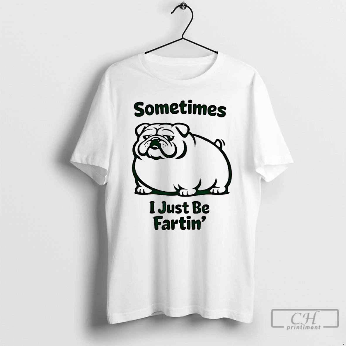 Premium Sometimes I Just Be Fartin Dog Farting Bulldog T-Shirts, Hoodie, Sweatshirt | RetroVerseTees.com