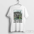Premium The Leader Gave The Order T-Shirts, Hoodie, Sweatshirt | RetroVerseTees.com