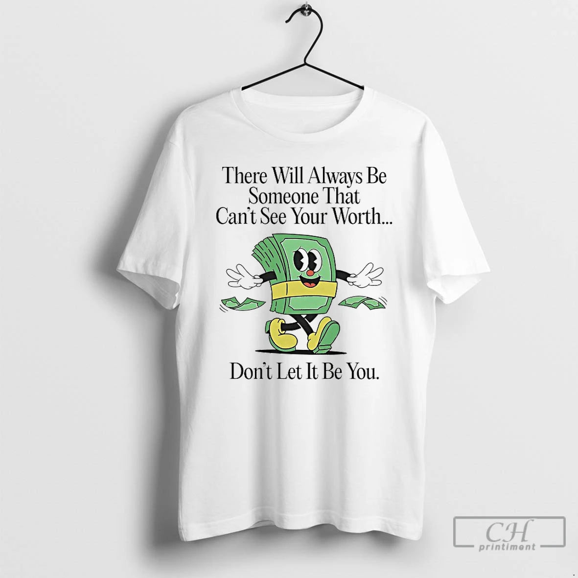 Premium There Will Always Be Someone That Cant See Your Worth T-Shirts, Hoodie, Sweatshirt | RetroVerseTees.com