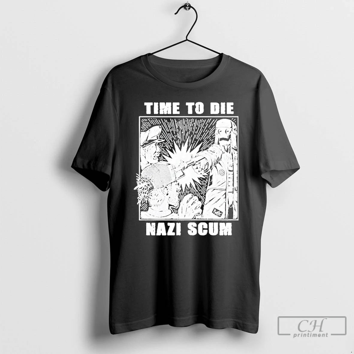 Premium Time To Die Nazi Scum T-Shirts, Hoodie, Sweatshirt | RetroVerseTees.com