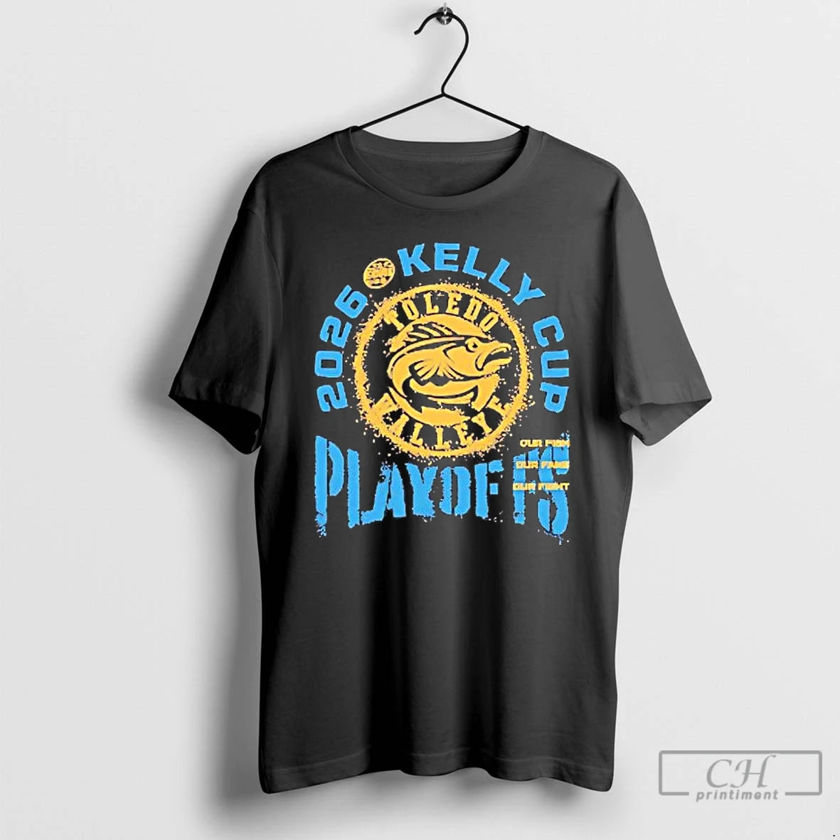 Premium Toledo Walleye 2026 Playoff Kelly Cup Our Fight T-Shirts, Hoodie, Sweatshirt | RetroVerseTees.com