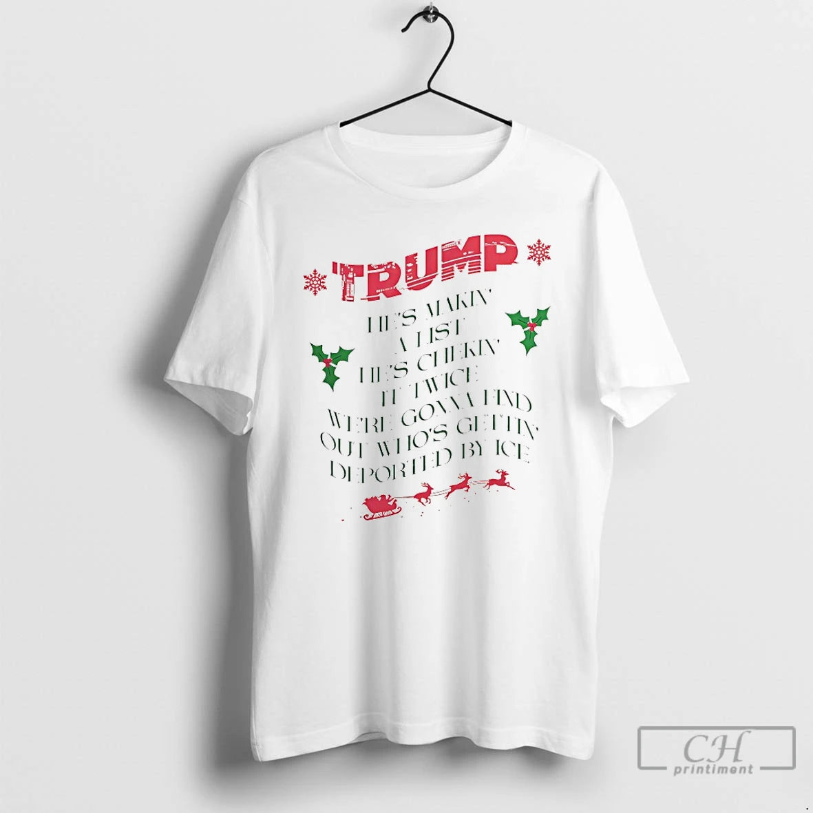 Premium Trump Hes Makin A List Hes Chekin It Twice T-Shirts, Hoodie, Sweatshirt | RetroVerseTees.com