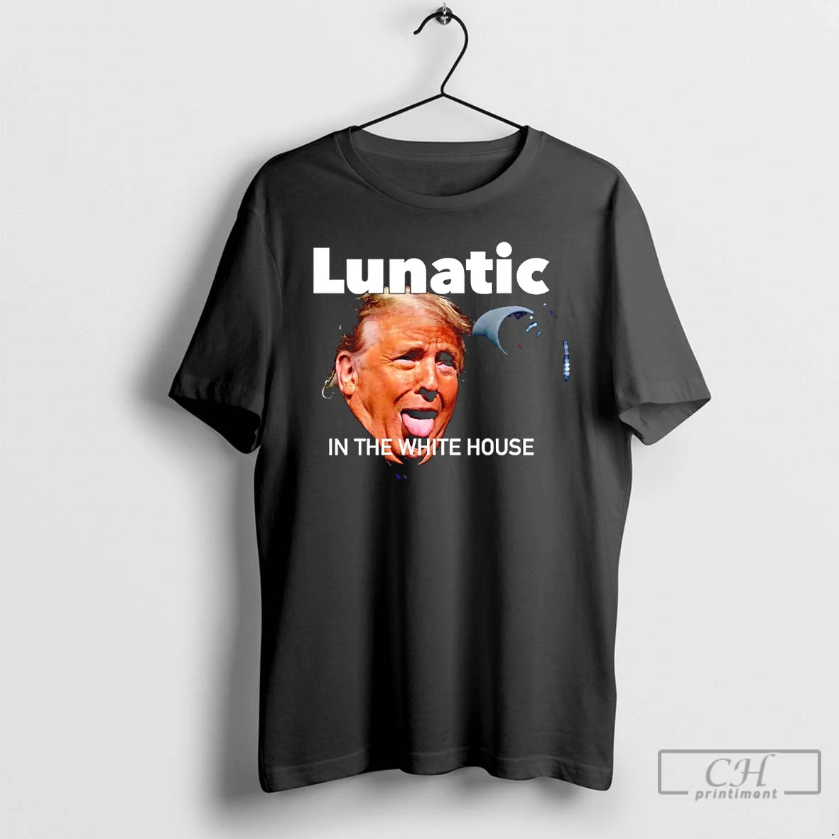 Premium Trump Lunatic In The White House T-Shirts, Hoodie, Sweatshirt | RetroVerseTees.com