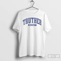 Premium Truther University T-Shirts, Hoodie, Sweatshirt | RetroVerseTees.com