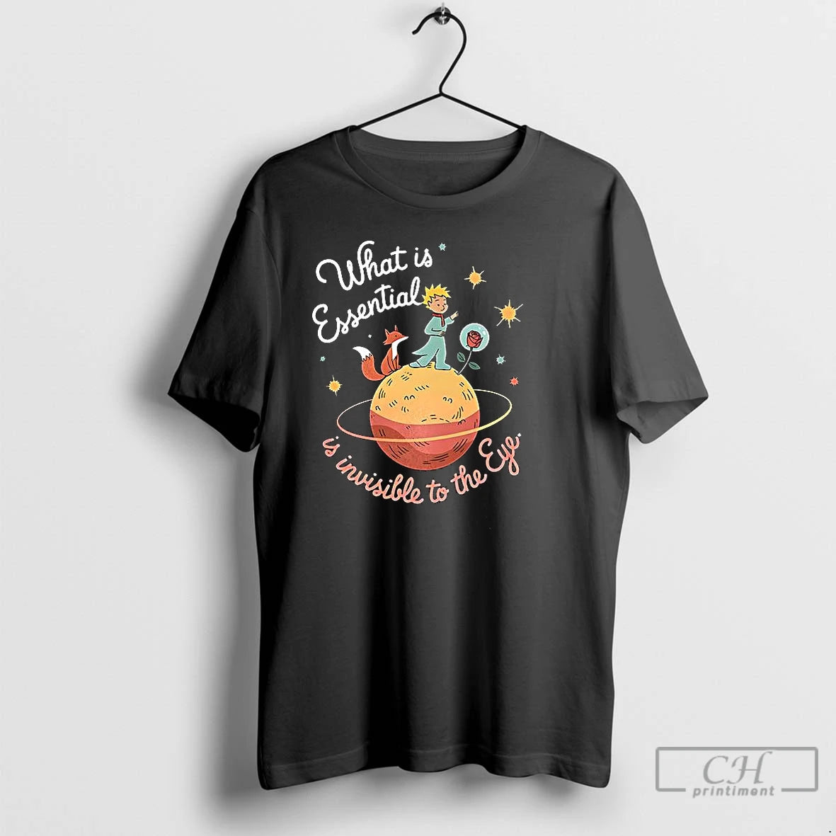 Premium What Is Essential Is Invisible To The Eye T-Shirts, Hoodie, Sweatshirt | RetroVerseTees.com