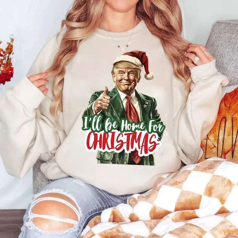 President Trump I'll Be Home For Christmas Sweater, Trump Christmas Sweater, Humorous Trump Sweater 2024 T-Shirts,...