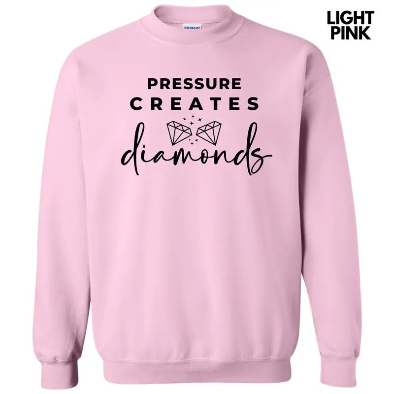Pressure Creates Diamonds Sweatshirt 'NLB' T-Shirts, Hoodie | RetroVerseTees.com