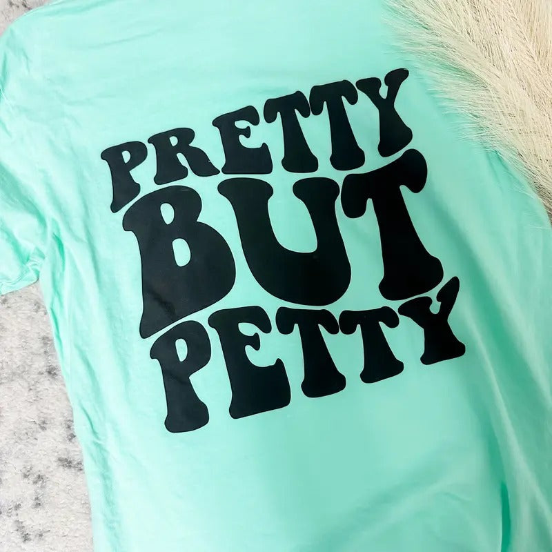 Pretty But Petty Graphic Tee Hoodie, Sweatshirt | RetroVerseTees.com