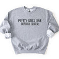 Pretty Girls Love Conrad Fisher Sweatshirt, Conrad Sweatshirt T-Shirts, Hoodie | RetroVerseTees.com