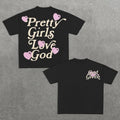 Pretty Girls Love God Print Cotton T-Shirt Hoodie, Sweatshirt | RetroVerseTees.com