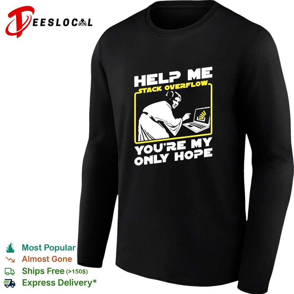 Princess Leia help me Stack Overflow you’re my only hope laptop shirt