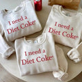 Print I Need A Diet Coke Shirt, Trendy Sweatshirt, Funny Coke Lover Gift, trendy minimalistic Shirt, Diet Coke Tee For...