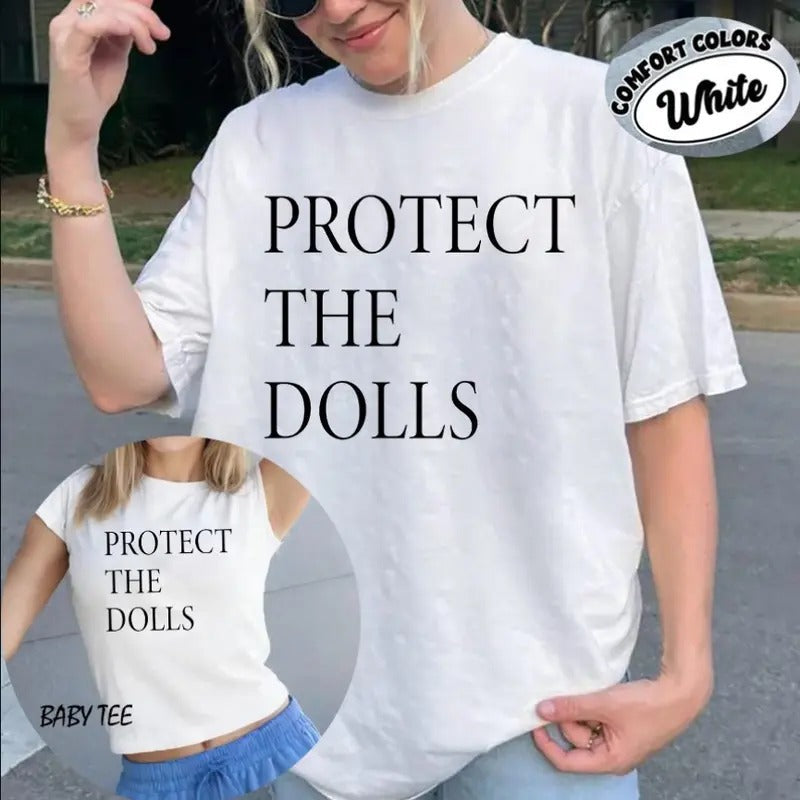 Protect The Dolls Shirt,  Baby Tee, Feminist T-Shirt, Gender Equality Shirt, Human Rights Activist Sweatshirt Hoodie