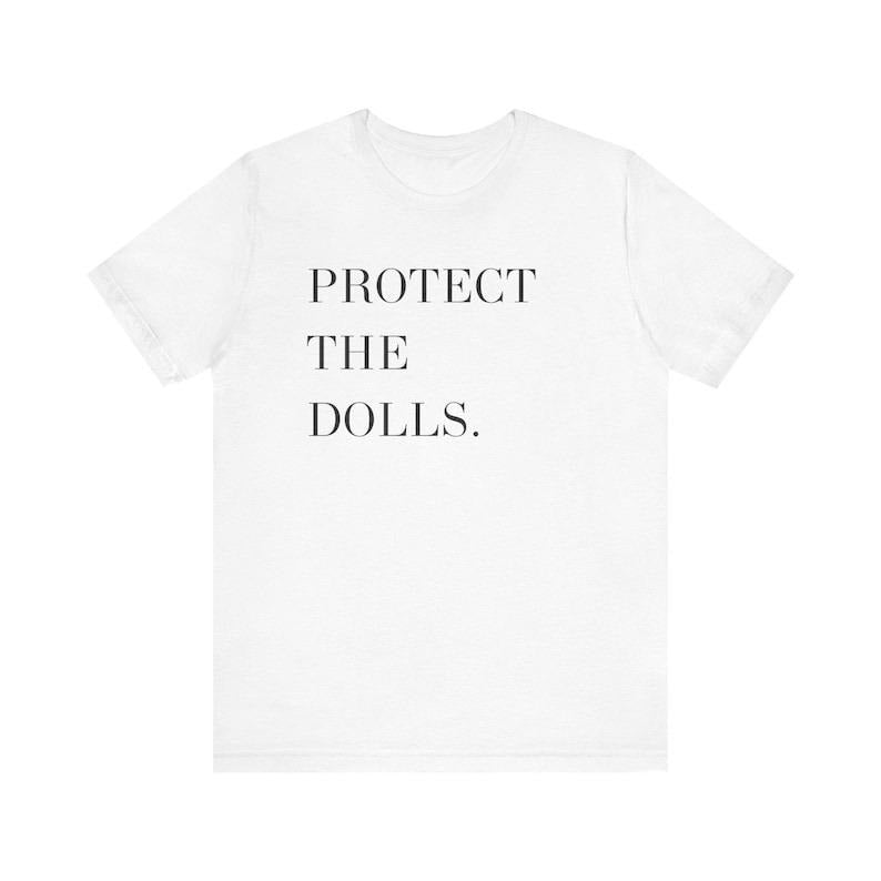 Protect the Dolls Pride Month Unisex Tee, Pedro Pascal Inspired, Activist T Shirt, Viral Tee Shirt, Trendy Statement Top,...