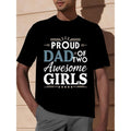 Proud Dad of Two Awesome Girls T-Shirt - Soft, Comfy, Short Sleeve Tee for Men