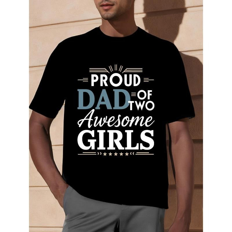 Proud Dad of Two Awesome Girls T-Shirt - Soft, Comfy, Short Sleeve Tee for Men