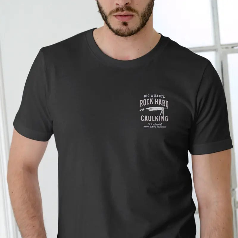 ROCK HARD CAULKING SERVICE, Big Willies T Shirt Menswear Top Hoodie, Sweatshirt | RetroVerseTees.com
