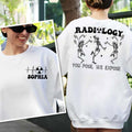 Radiology You Pose We Expose Shit, Xray Tech Shirt Best Price Hoodie, Sweatshirt | RetroVerseTees.com